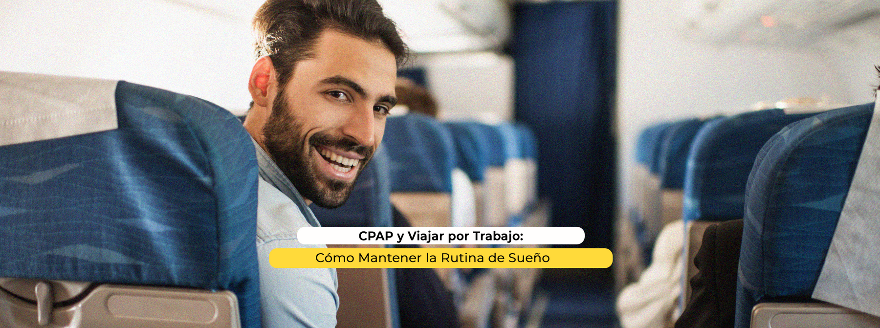 CPAP y Viajar por Trabajo: Cómo Mantener la Rutina de Sueño